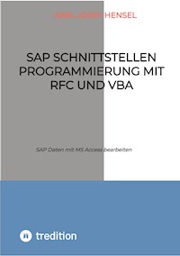 SAP Schnittstellen Programmierung mit RFC und VBA - Karl Josef Hensel - ebook