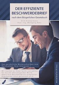 Der effiziente Beschwerdebrief nach dem bürgerlichen Gesetzbuch - Wolfgang Bahr - ebook