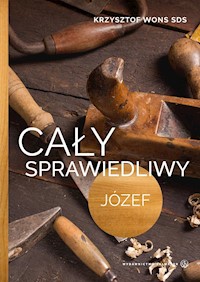 Cały sprawiedliwy. Józef - Krzysztof Wons SDS - ebook