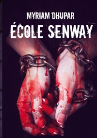 École Senway - Myriam Dhupar - ebook