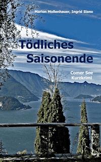 Tödliches Saisonende - Marion Mollenhauer + Ingrid Siano - ebook