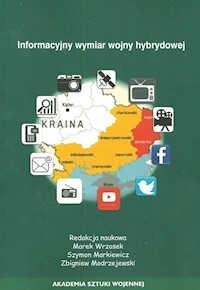 Informacyjny wymiar wojny hybrydowej -  - książka