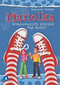 Mariolka. Zwariowanych przygód ciąg dalszy - Katarzyna Dembska - audiobook + książka