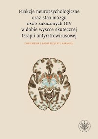 Funkcje neuropsychologiczne oraz stan mózgu osób zakażonych HIV w dobie wysoce skutecznej terapii - Łojek Emilia - książka