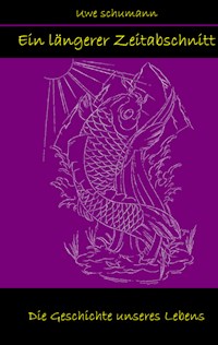 Ein längerer Zeitabschnitt - Uwe Schumann - ebook