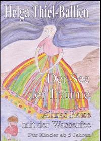 Der See der Träume - Helga Thiel Ballien - ebook
