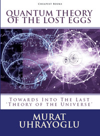 Quantum Theory of the Lost Eggs - Murat Uhrayoglu - ebook