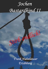 Jochen - Bastardkind II - Frank Huhnhäuser - ebook