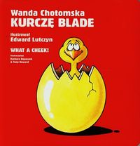 Kurczę blade/ What a cheek - Wanda Chotomska - książka