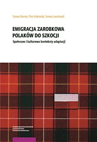 Emigracja zarobkowa Polaków do Szkocji - Biernat Tomasz, Krakowiak Piotr, Leszniewski Tomasz - książka