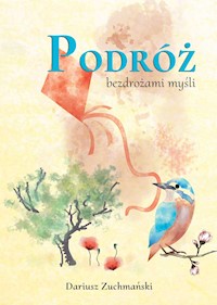 Podróż bezdrożami myśli - Zuchmański Dariusz - ebook + książka
