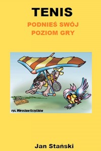Tenis - podnieś swój poziom gry - Jan Stański - ebook