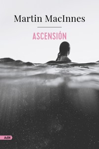 Ascensión (AdN) - Martin MacInnes - ebook