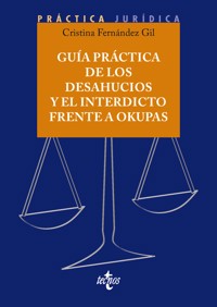 Guía práctica de los desahucios y el interdicto frente a okupas - Cristina Fernández Gil - ebook