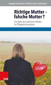 Richtige Mutter – falsche Mutter? - Angelika Rohwetter - ebook