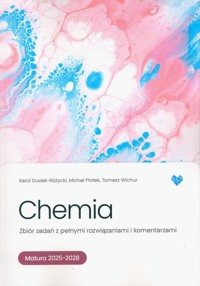 Chemia zbiór zadań z pełnymi rozwiązaniami i komentarzami - Dudek-Różycki Karol - książka