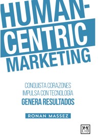 Human-Centric Marketing - Ronan Massez - ebook