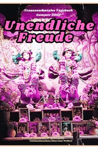 Unendliche Freude - Yaśomatīnandana Dāsa - ebook