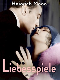 Liebesspiele - Heinrich Mann - ebook