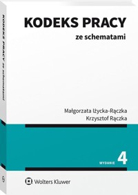 Kodeks pracy ze schematami - Iżycka-Rączka Małgorzata, Rączka Krzysztof - książka