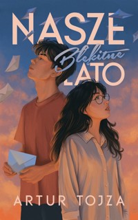 Nasze błękitne lato - Artur Tojza - ebook + audiobook