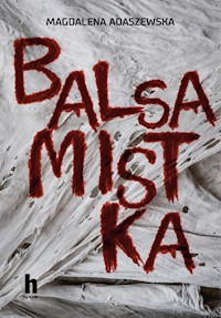 Balsamistka - Adaszewska Magdalena - ebook + audiobook + książka