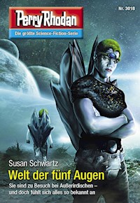 Perry Rhodan 3018: Welt der fünf Augen -  Susan Schwartz - ebook