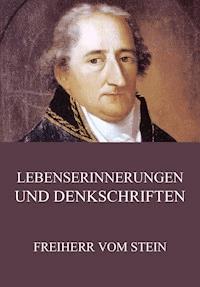 Lebenserinnerungen und Denkschriften - Freiherr vom Stein - ebook