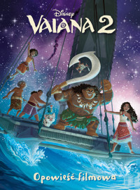 Vaiana 2. Opowieść filmowa. Disney - Francis Suzanne - książka