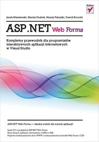 ASP.NET WebForms - Matulewski Jacek, Grabek Maciej, Pakulski Maciej - książka