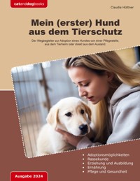 Mein (erster) Hund aus dem Tierschutz - Claudia Hüttner - ebook