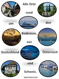 Bodenseeorte aus Deutschland, Schweiz und Österreich. - Martina Kloss - ebook