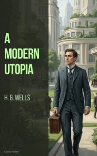 A Modern Utopia - H G Wells - ebook