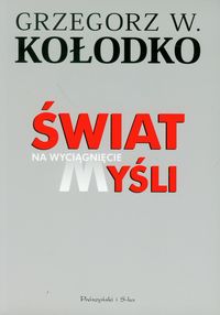 Świat na wyciągnięcie myśli - Kołodko Grzegorz W. - książka