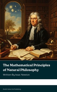 The Mathematical Principles of Natural Philosophy - Issac Newton - ebook