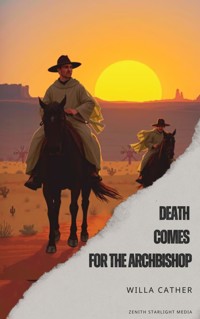 Death Comes for the Archbishop - Willa Cather - ebook