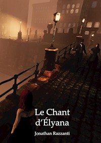 Le Chant d'Élyana - Jonathan Razzanti - ebook