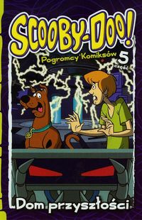 Scooby Doo Pogromcy komiksów 5 Dom przyszłości -  - książka
