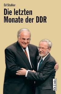 Die letzten Monate der DDR - Ed Stuhler - ebook