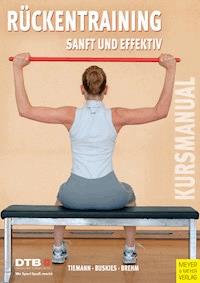 Kursleitermanual Rückentraining - Sanft und effektiv - Brehm Walter - ebook