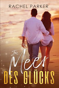 Im Meer des Glücks - Rachel Parker - ebook
