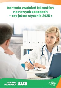 Kontrola zwolnień lekarskich na nowych zasadach – czy już od stycznia 2025 r. - Jankowska Katarzyna - ebook