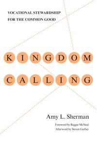 Kingdom Calling - Amy L. Sherman - ebook