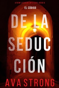 El código de la seducción (Una novela de suspense del FBI de Remi Laurent - Libro 6) - Ava Strong - ebook