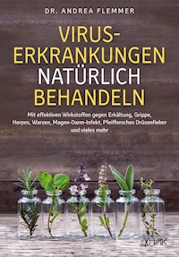 Viruserkrankungen natürlich behandeln - Andrea Flemmer - ebook