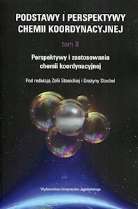 Podstawy i perspektywy chemii koordynacyjnej Tom 2 -  - książka