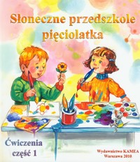 Słoneczne przedszkole pięciolatka Ćwiczenia część 1 - Malczewski Jan, Malczewska-Garsztkowiak Lidia - książka