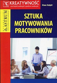 Sztuka motywowania pracowników - Kobjoll Klaus - książka