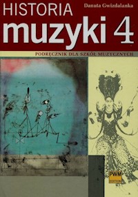 Historia muzyki 4 - Gwizdalanka Danuta - książka