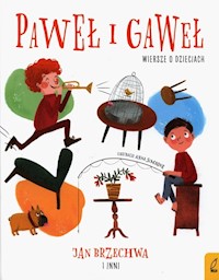 Paweł i Gaweł Wiersze o dzieciach - Brzechwa Jan - książka